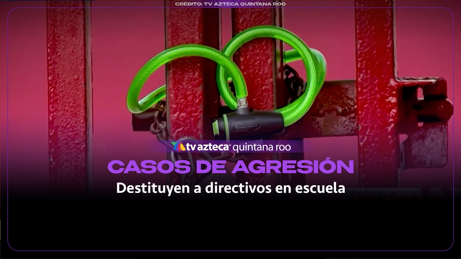 ADN 40 EN PENÍNSULA | Destituyen a directivos de escuela por casos de agresión entre alumnos.