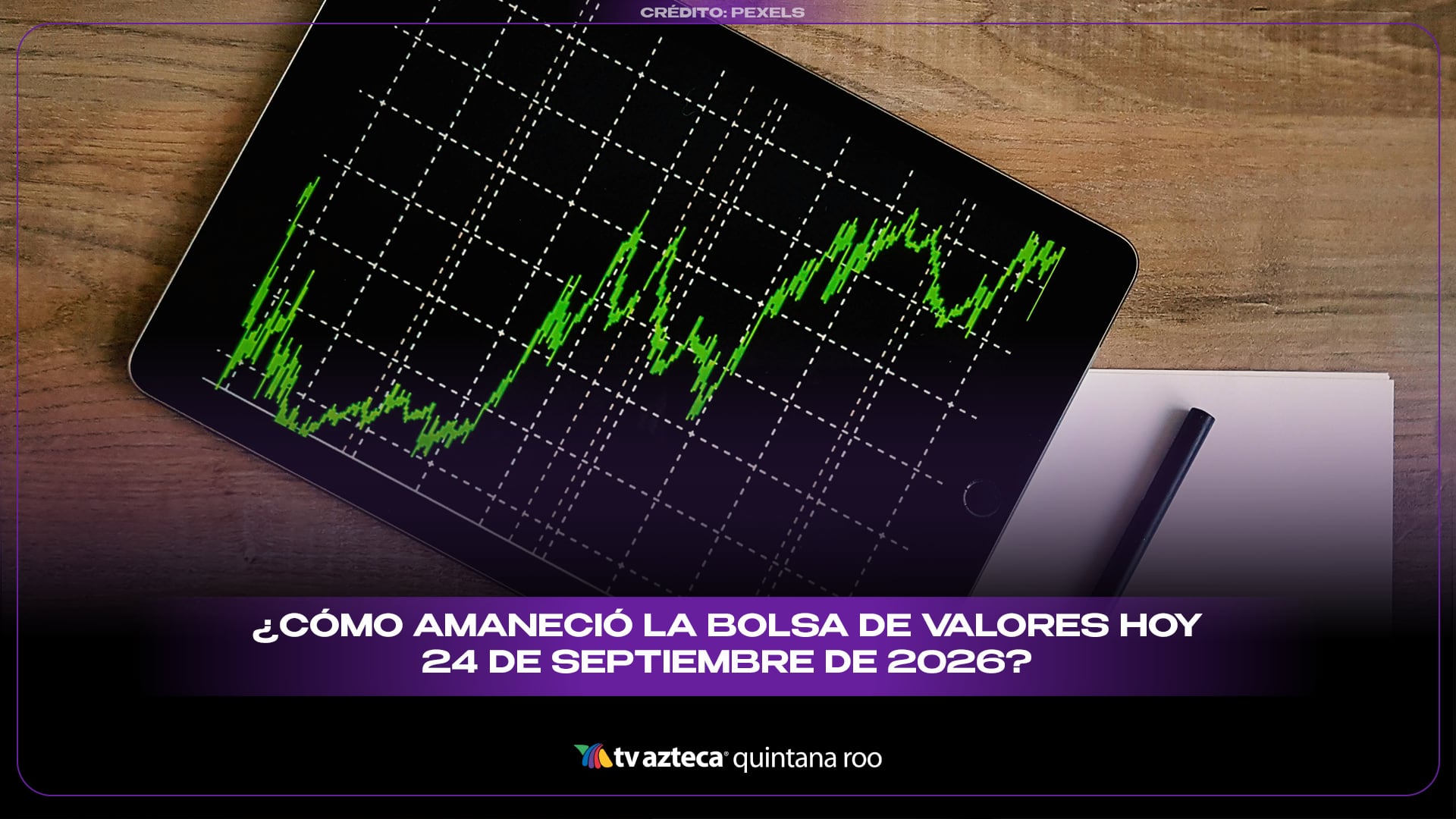 ¿Cómo amaneció la bolsa de valores hoy 24 de septiembre de 2026? 