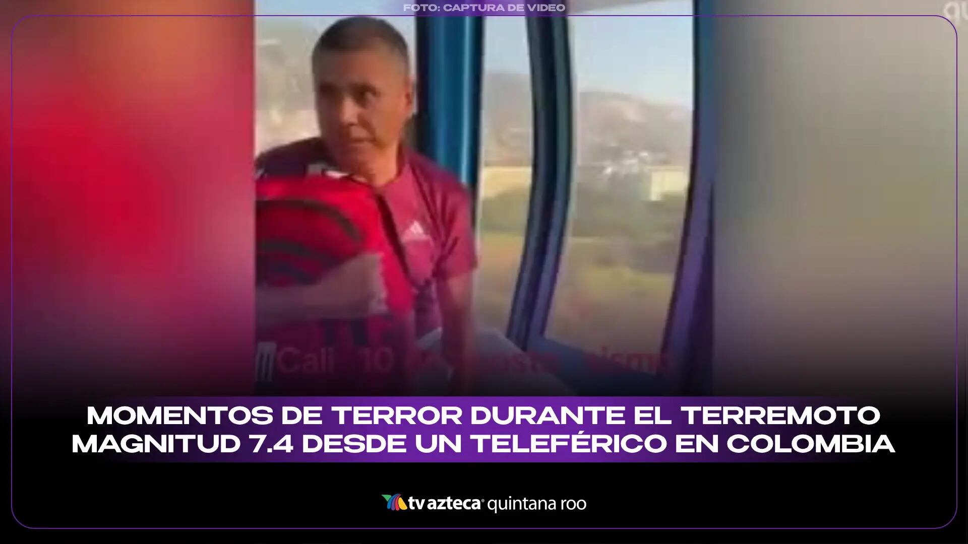 Impactante VIDEO: Así vivieron momentos de terror durante el terremoto magnitud 7.4 desde un teleférico en Colombia