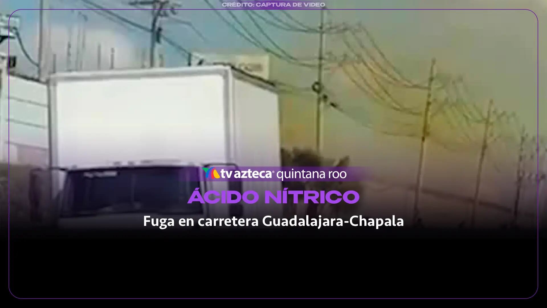 Fuga de ácido nítrico en carretera Guadalajara-Chapala: Esto se sabe de la emergencia