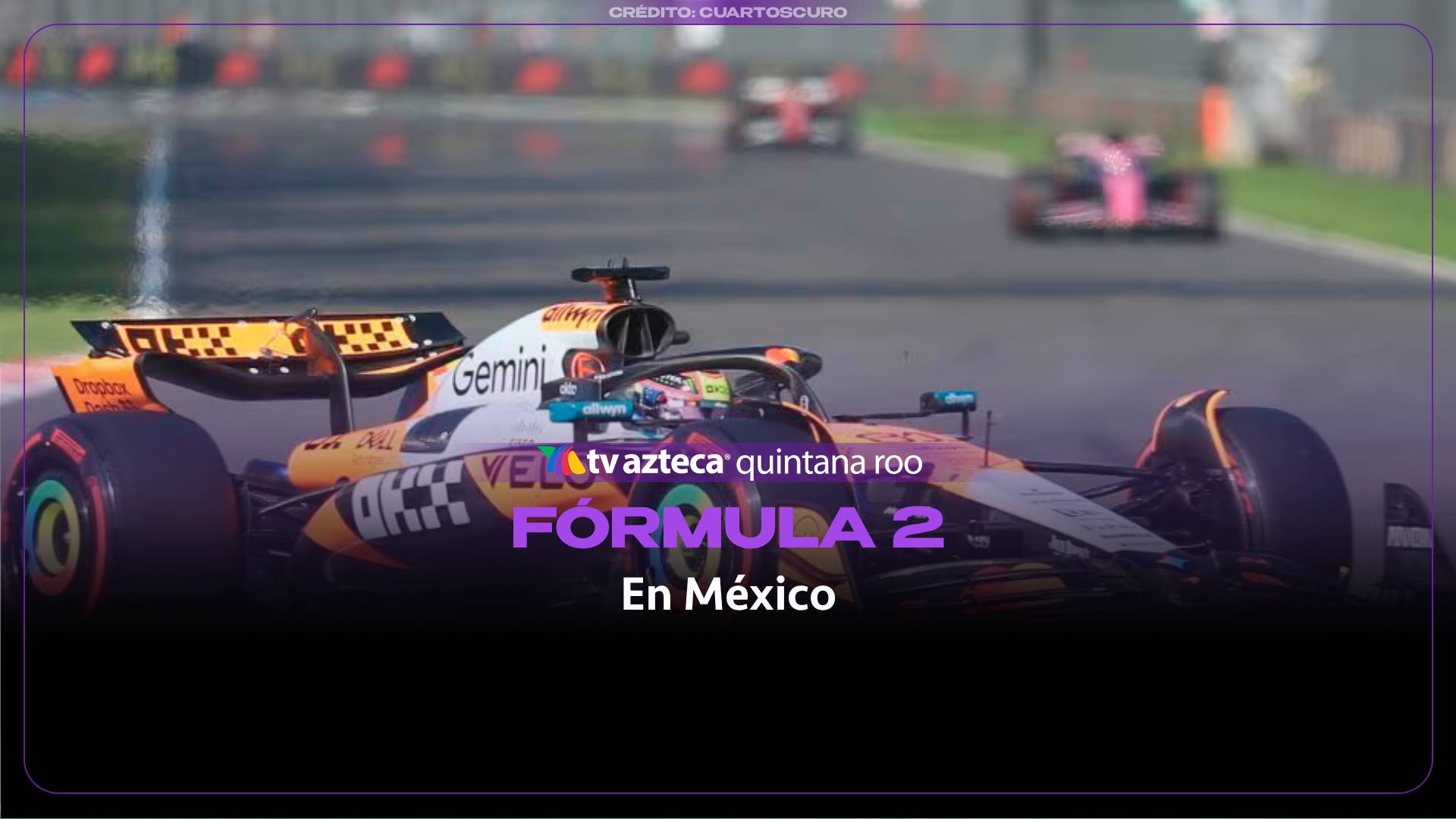 Fórmula 2 en México: ¿Cuándo será la carrera en el Autódromo Hermanos Rodríguez?