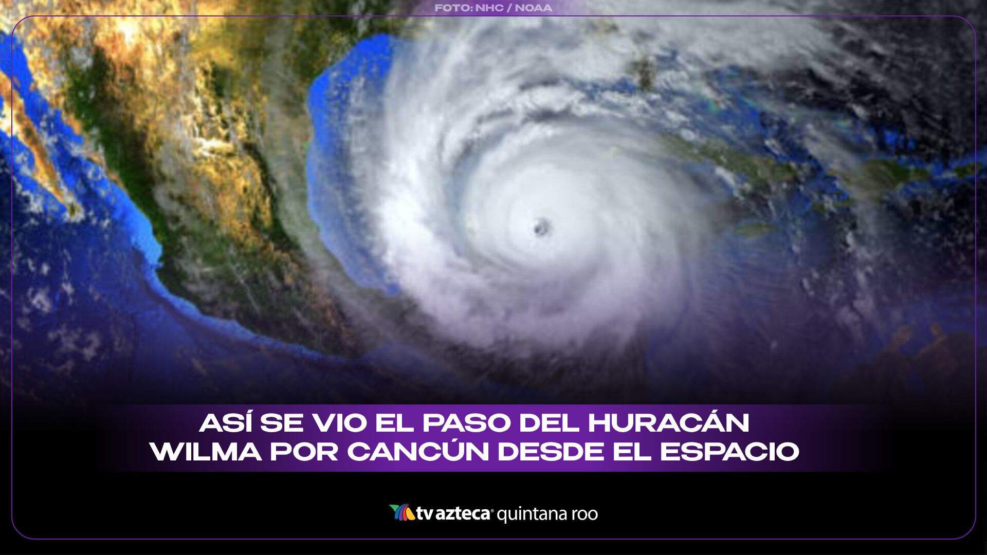 IMPACTANTE_ VIDEO muestra el paso del Huracán Wilma sobre Cancún desde el espacio.jpg
