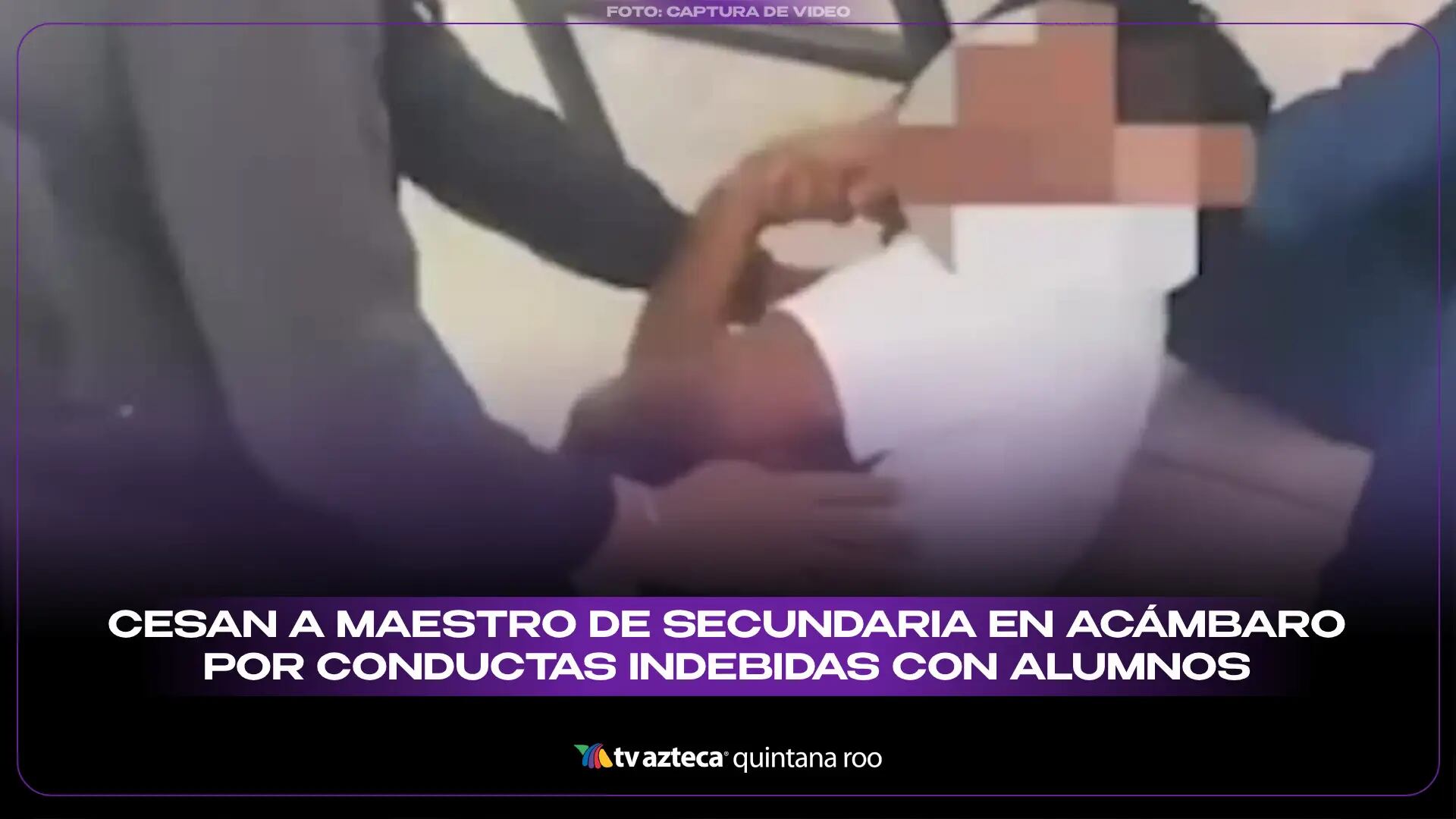 Cesan a maestro de secundaria en Acámbaro por conductas indebidas con alumnos