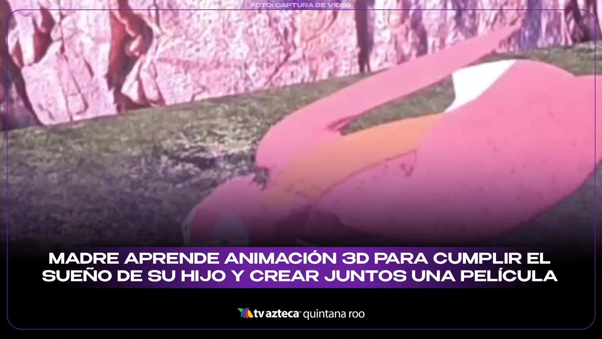 Madre aprende animación 3D para cumplir el sueño de su hijo y crear juntos una película