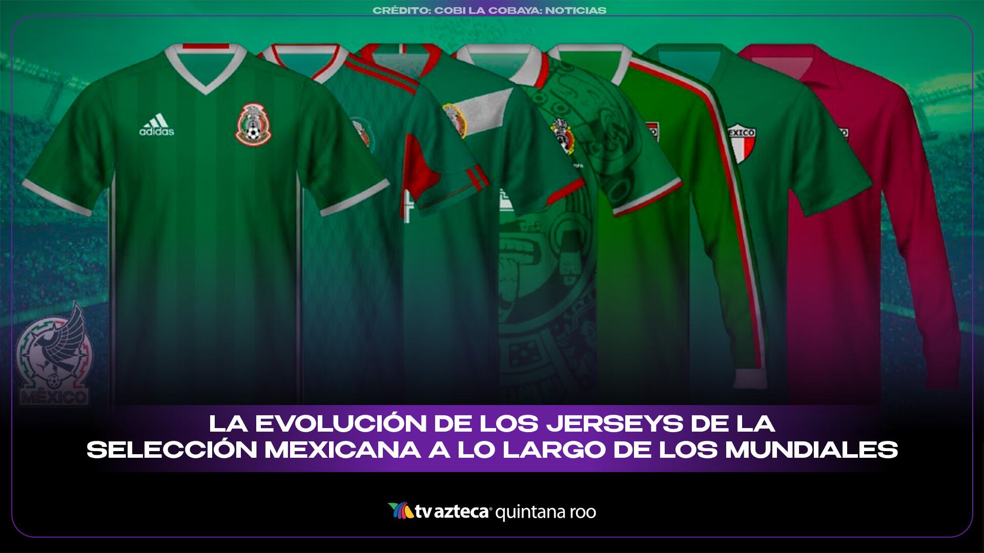 Evolución del jersey de la Selección Mexicana: cómo ha cambiado su diseño en los mundiales de fútbol
