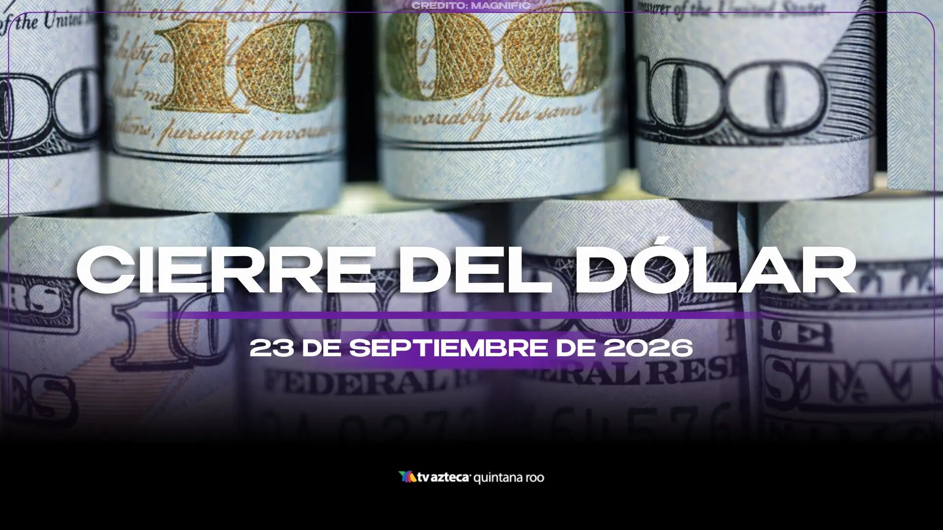 No te quedes sin cambiar: Este es el precio del dólar estadounidense al CIERRE de HOY, miércoles 23 de septiembre de 2026, en Cancún