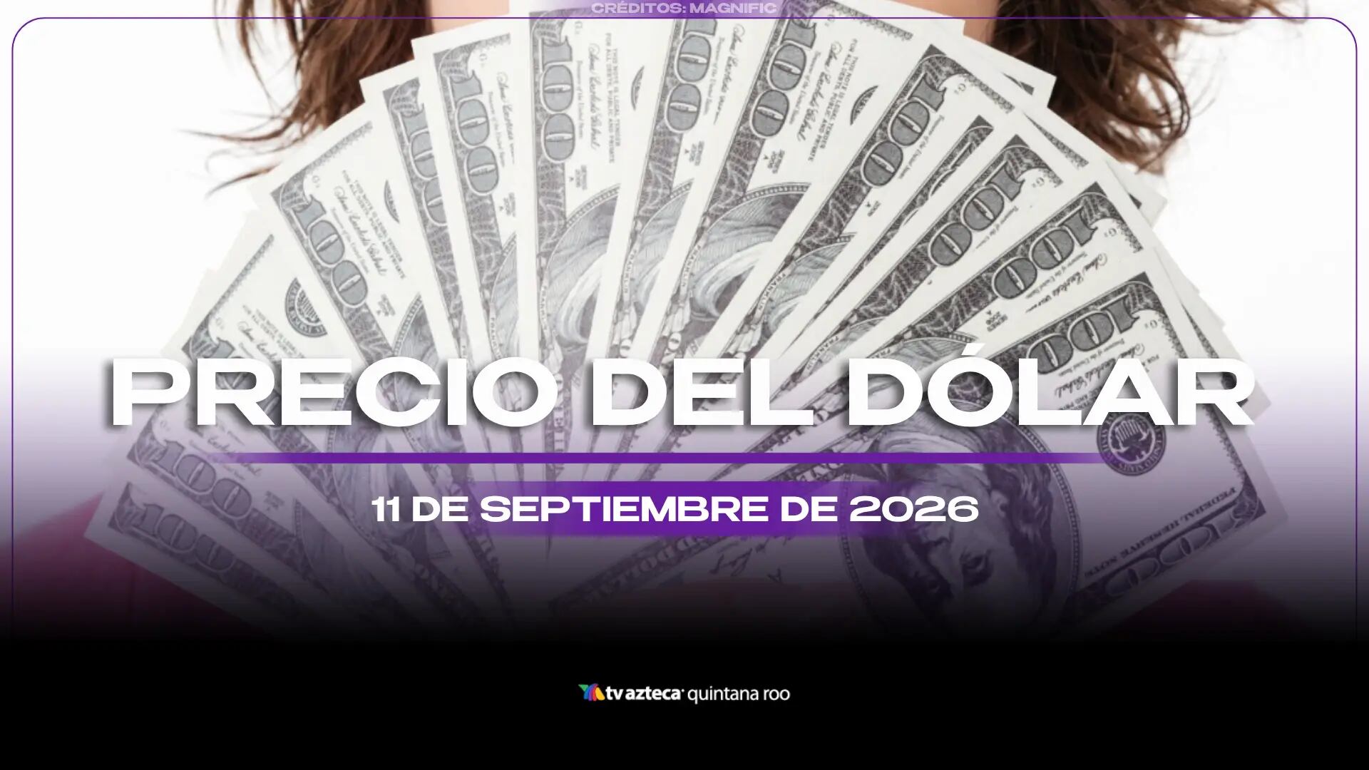 Aprovecha para cambiar: ¿Cómo amanece el precio del dólar estadounidense HOY, 11 de septiembre de 2026, en Cancún?