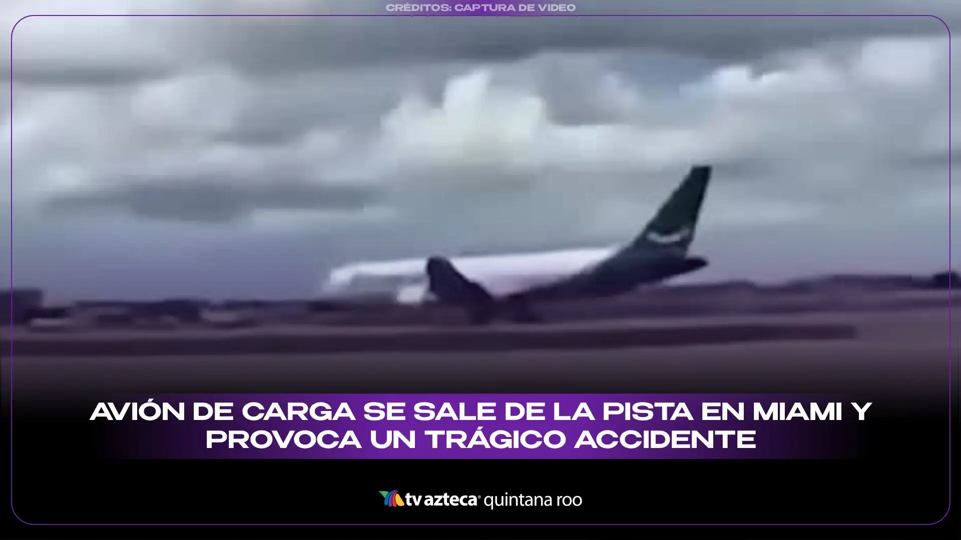 VIDEO: Avión de carga se sale de la pista en Miami y provoca un trágico accidente