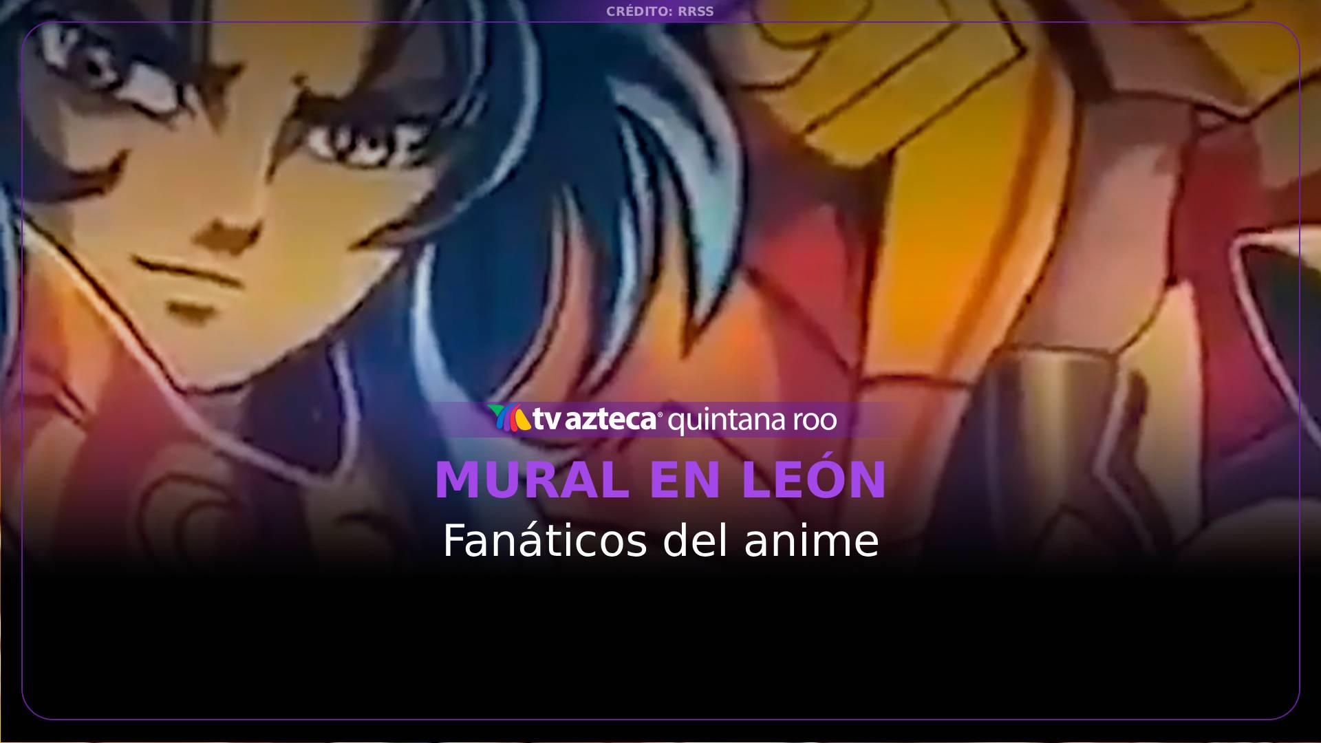 ¡Impresionante mural de Los Caballeros del Zodiaco en León!