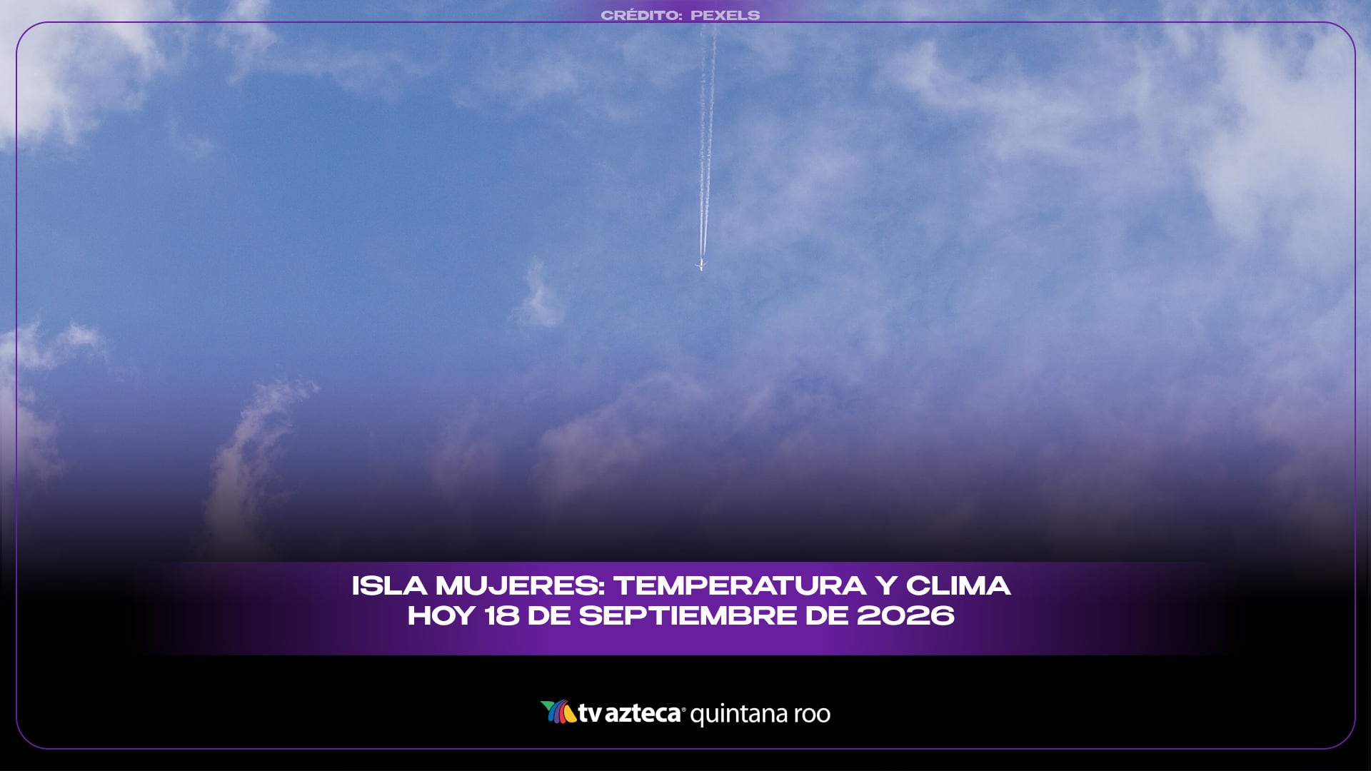 Isla Mujeres: Temperatura y pronóstico del clima para hoy, 18 de septiembre de 2026