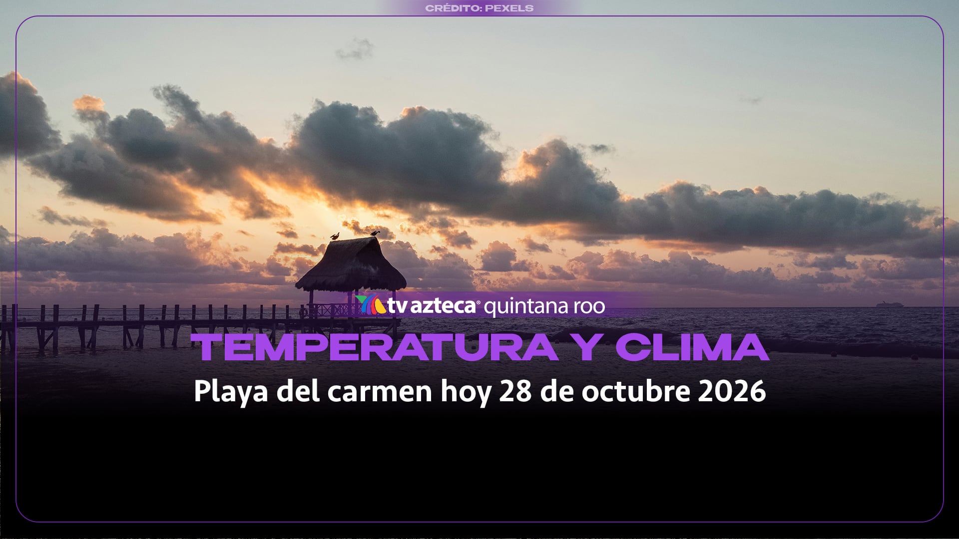 Playa del Carmen: Temperatura y clima hoy 28 de octubre de 2026. 