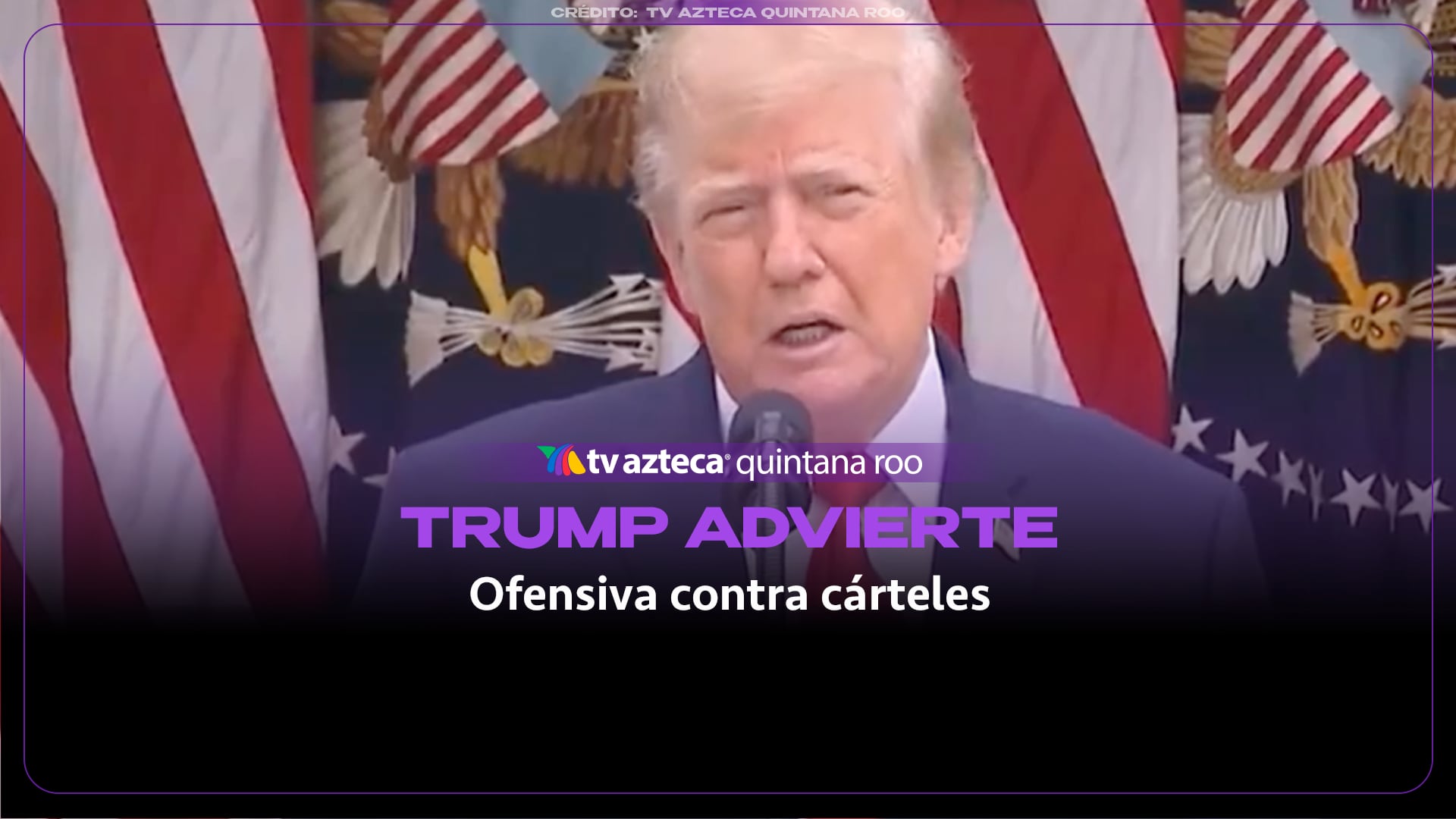 Trump advierte ofensiva contra cárteles
